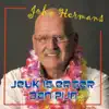 John Hermans - Jeuk Is Erger Dan Pijn - Single