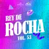Rey De Rocha - Rey De Rocha Vol. 53